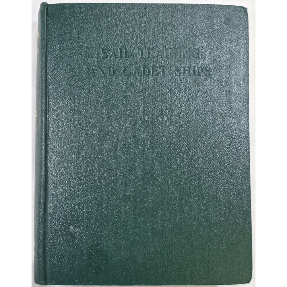 1956 Sail Training And Cadet Ships Harold A. Underhill First Edition Hardcover
